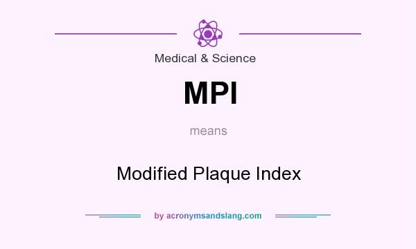What does MPI mean? It stands for Modified Plaque Index