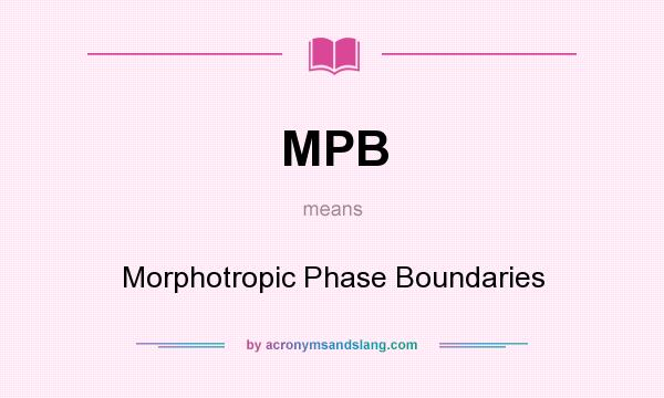 What does MPB mean? It stands for Morphotropic Phase Boundaries