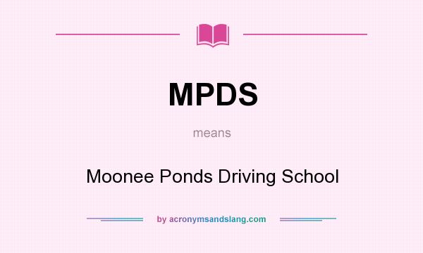 What does MPDS mean? It stands for Moonee Ponds Driving School