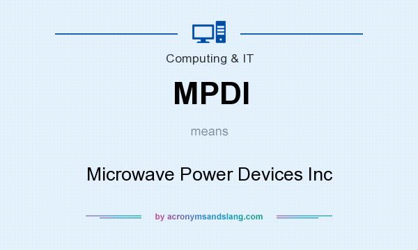 What does MPDI mean? It stands for Microwave Power Devices Inc