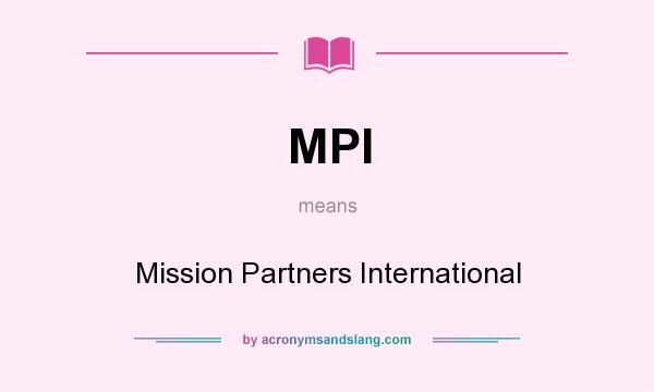 What does MPI mean? It stands for Mission Partners International