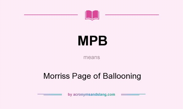 What does MPB mean? It stands for Morriss Page of Ballooning