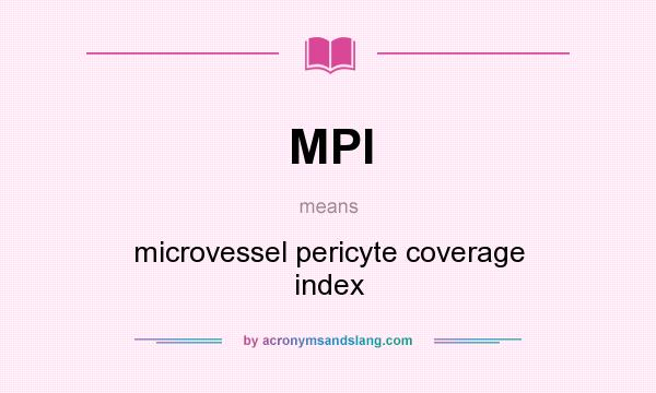 What does MPI mean? It stands for microvessel pericyte coverage index