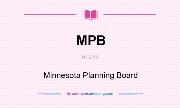 What does MPB mean? It stands for Minnesota Planning Board