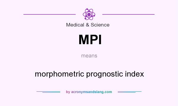 What does MPI mean? It stands for morphometric prognostic index