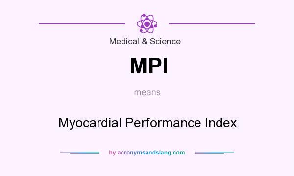 What does MPI mean? It stands for Myocardial Performance Index
