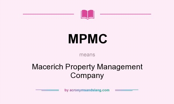 What does MPMC mean? It stands for Macerich Property Management Company