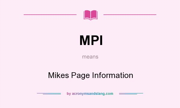 What does MPI mean? It stands for Mikes Page Information