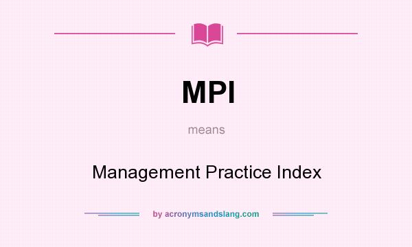 What does MPI mean? It stands for Management Practice Index