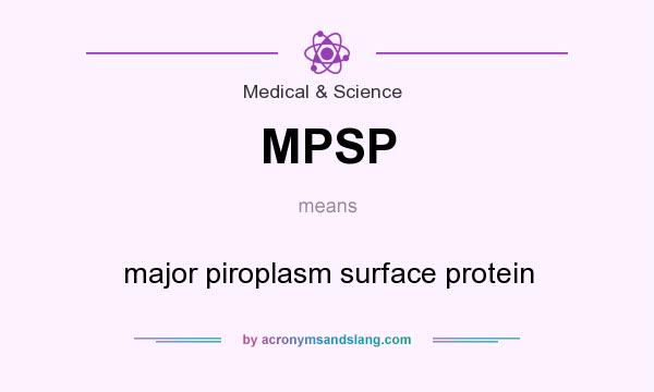 What does MPSP mean? It stands for major piroplasm surface protein