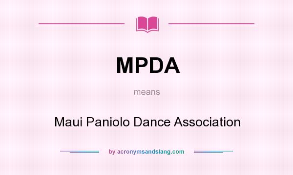 What does MPDA mean? It stands for Maui Paniolo Dance Association