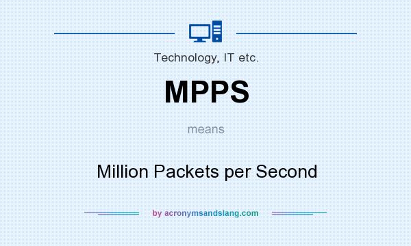What does MPPS mean? It stands for Million Packets per Second
