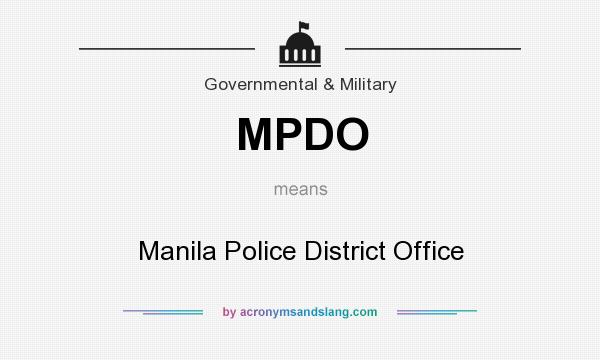 What does MPDO mean? It stands for Manila Police District Office