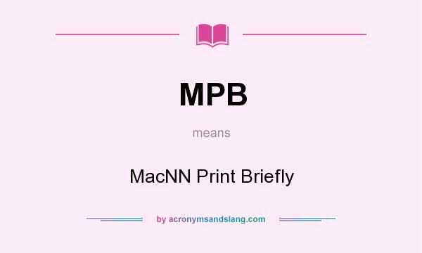 What does MPB mean? It stands for MacNN Print Briefly