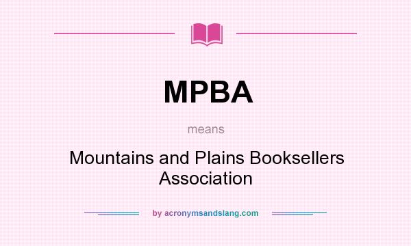 What does MPBA mean? It stands for Mountains and Plains Booksellers Association