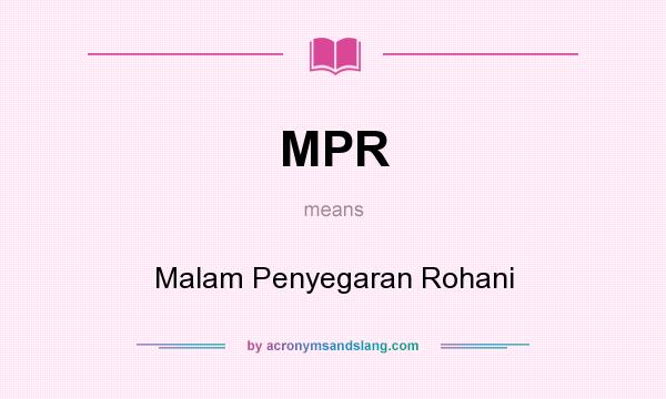 What does MPR mean? It stands for Malam Penyegaran Rohani