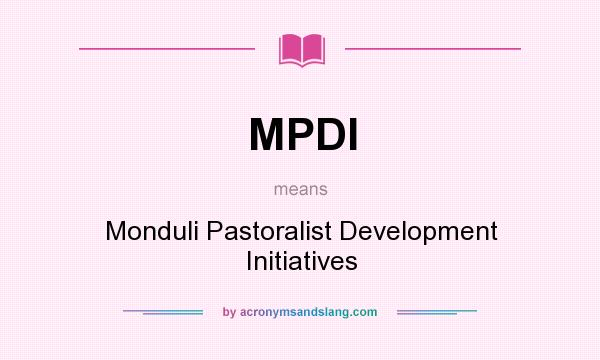 What does MPDI mean? It stands for Monduli Pastoralist Development Initiatives