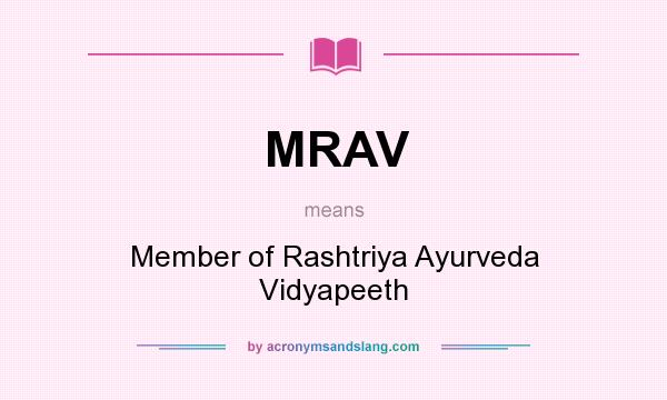 What does MRAV mean? It stands for Member of Rashtriya Ayurveda Vidyapeeth