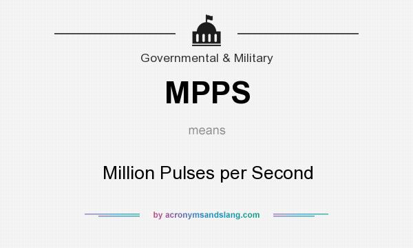 What does MPPS mean? It stands for Million Pulses per Second