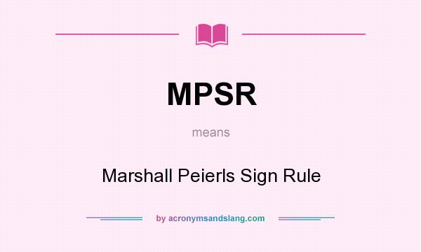 What does MPSR mean? It stands for Marshall Peierls Sign Rule