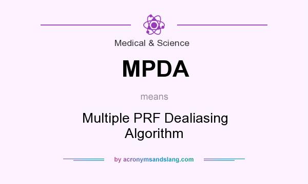 What does MPDA mean? It stands for Multiple PRF Dealiasing Algorithm