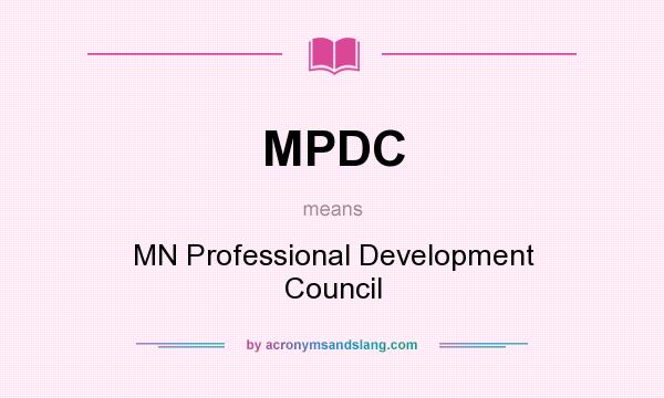 What does MPDC mean? It stands for MN Professional Development Council