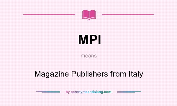 What does MPI mean? It stands for Magazine Publishers from Italy