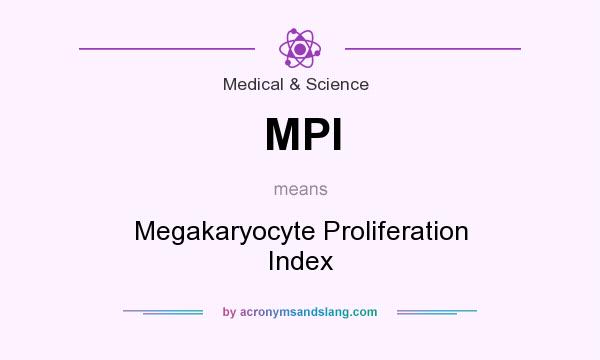 What does MPI mean? It stands for Megakaryocyte Proliferation Index