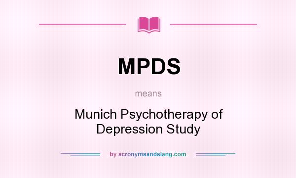 What does MPDS mean? It stands for Munich Psychotherapy of Depression Study
