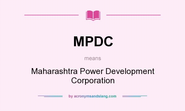 What does MPDC mean? It stands for Maharashtra Power Development Corporation