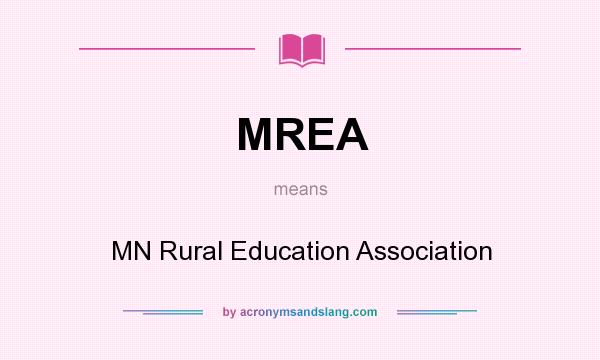 What does MREA mean? It stands for MN Rural Education Association