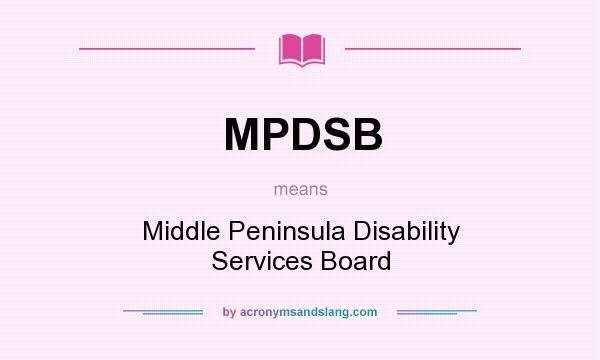 What does MPDSB mean? It stands for Middle Peninsula Disability Services Board