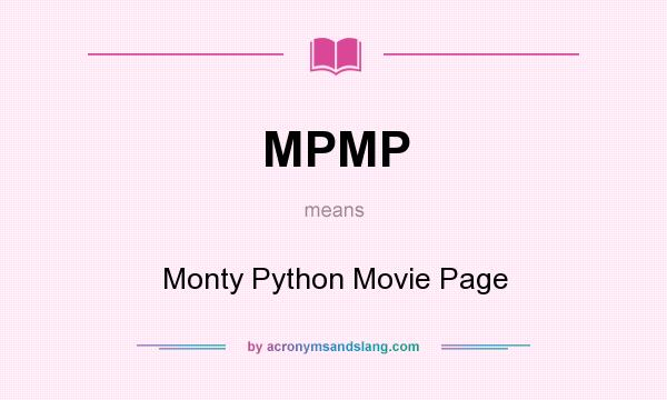 What does MPMP mean? It stands for Monty Python Movie Page