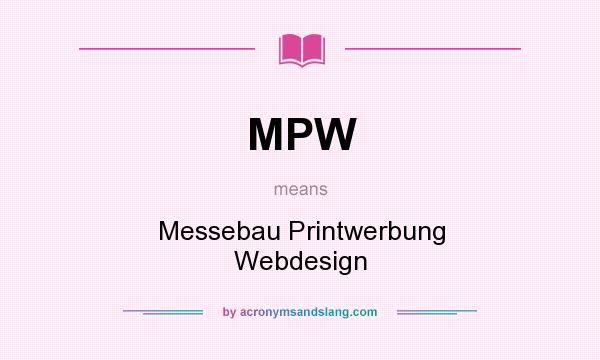 What does MPW mean? It stands for Messebau Printwerbung Webdesign