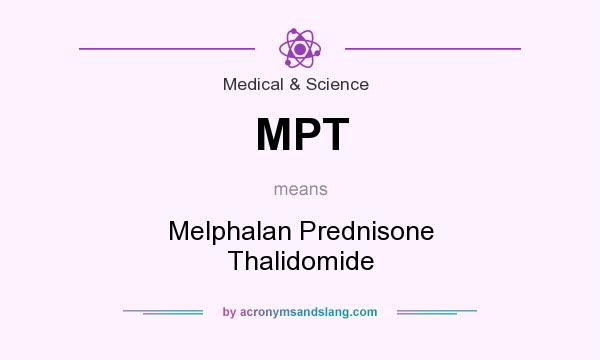 What does MPT mean? It stands for Melphalan Prednisone Thalidomide