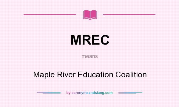 What does MREC mean? It stands for Maple River Education Coalition