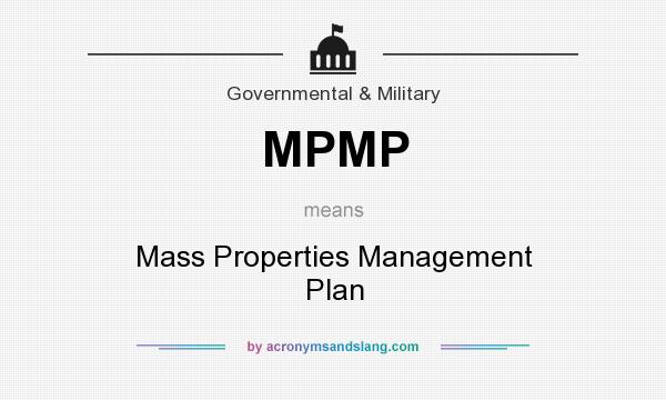 What does MPMP mean? It stands for Mass Properties Management Plan