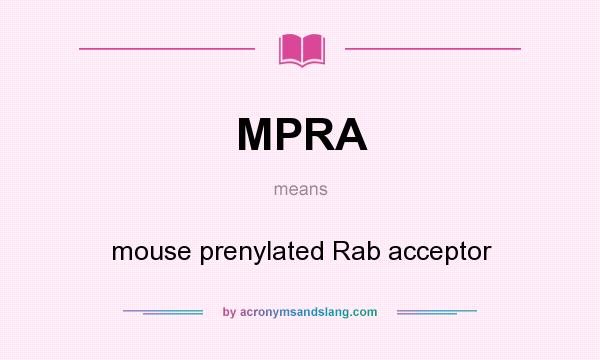 What does MPRA mean? It stands for mouse prenylated Rab acceptor