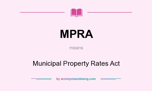 What does MPRA mean? It stands for Municipal Property Rates Act