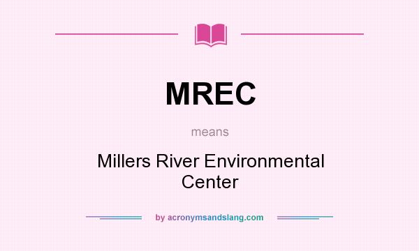 What does MREC mean? It stands for Millers River Environmental Center