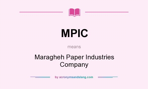 What does MPIC mean? It stands for Maragheh Paper Industries Company