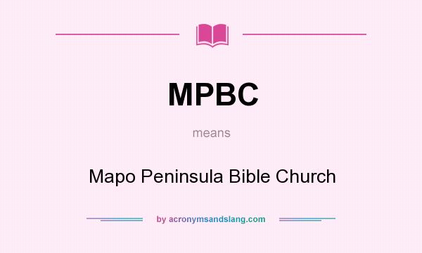 What does MPBC mean? It stands for Mapo Peninsula Bible Church
