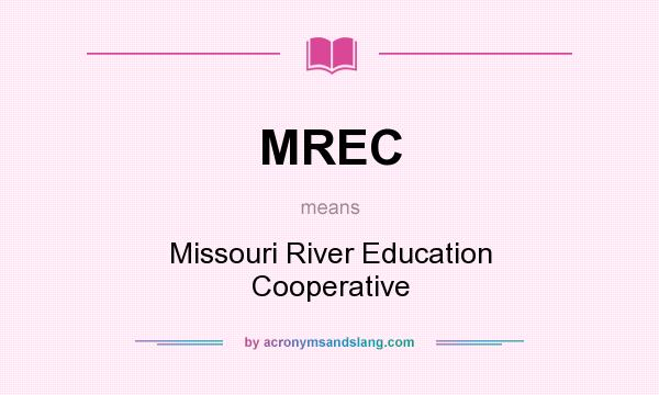 What does MREC mean? It stands for Missouri River Education Cooperative
