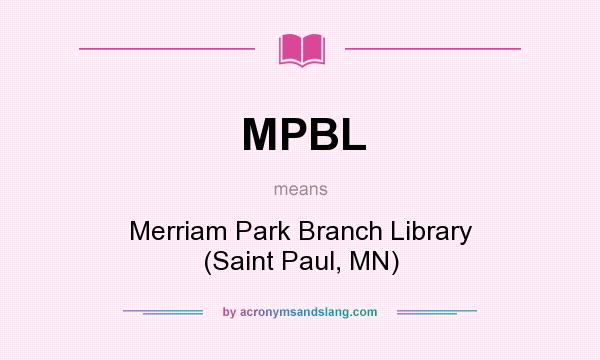 What does MPBL mean? It stands for Merriam Park Branch Library (Saint Paul, MN)