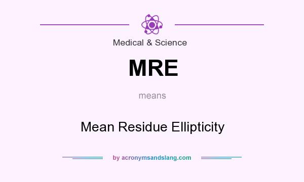 What does MRE mean? It stands for Mean Residue Ellipticity