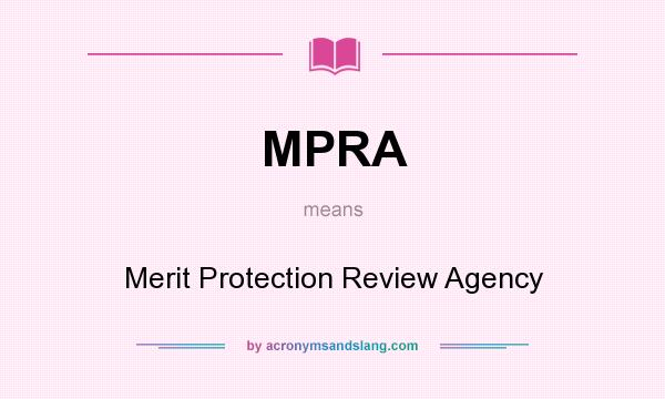 What does MPRA mean? It stands for Merit Protection Review Agency