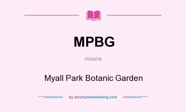 What does MPBG mean? It stands for Myall Park Botanic Garden