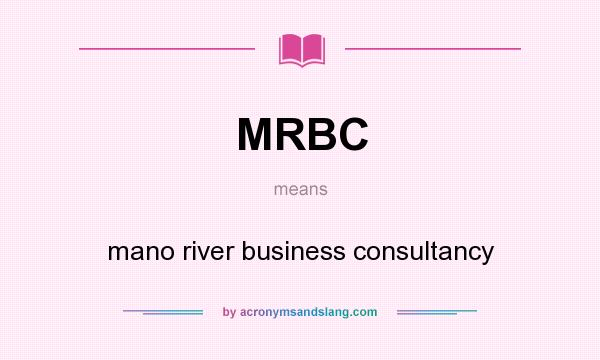 What does MRBC mean? It stands for mano river business consultancy