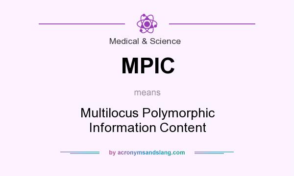What does MPIC mean? It stands for Multilocus Polymorphic Information Content