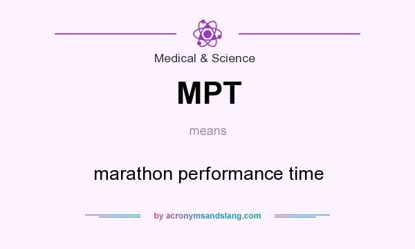 What does MPT mean? It stands for marathon performance time